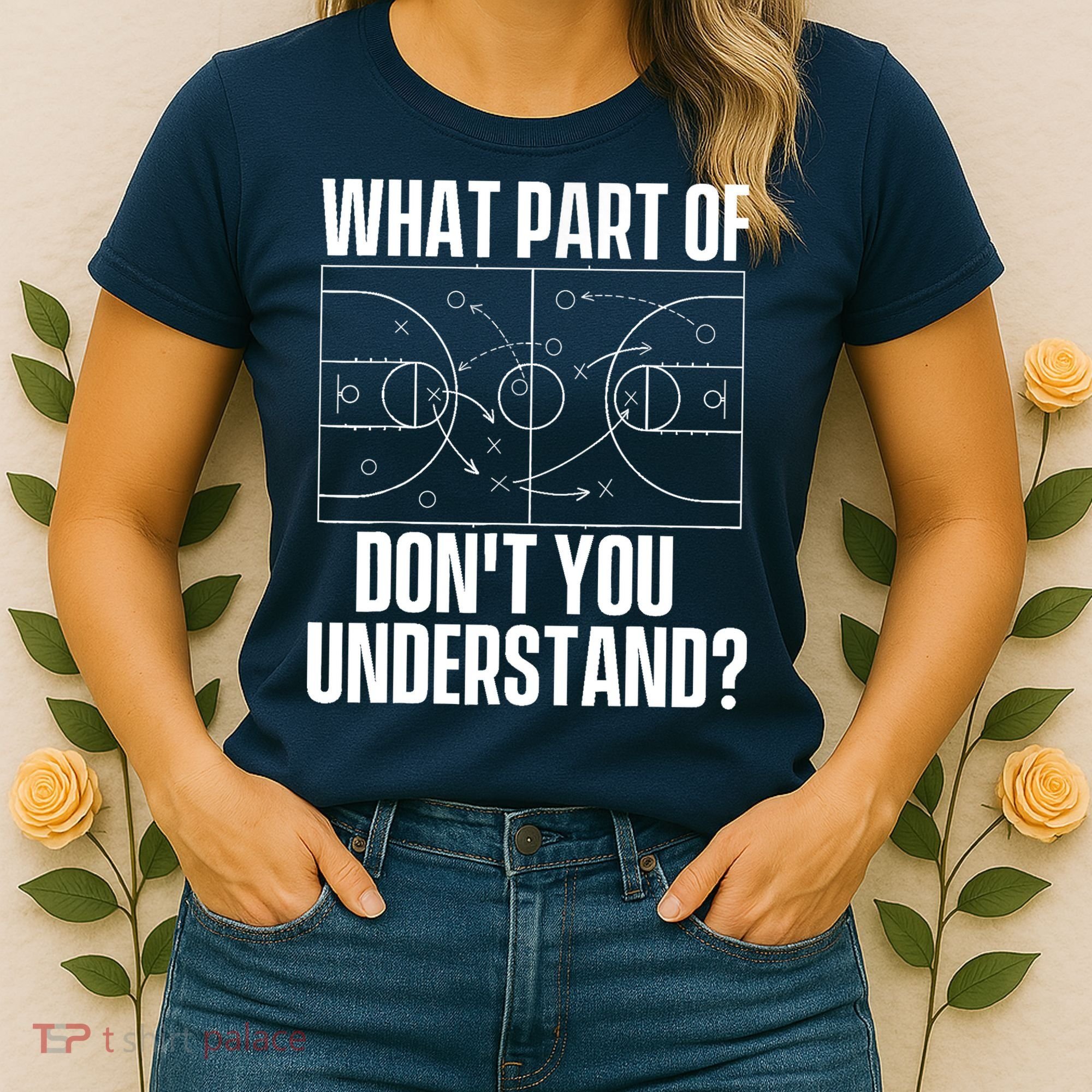 What Part Don't You Understand - Basketball Coach Women's T-Shirt