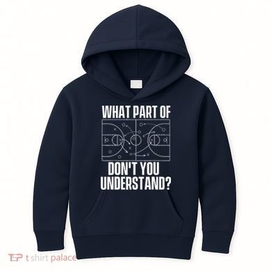 What Part Don't You Understand - Basketball Coach Kids Hoodie