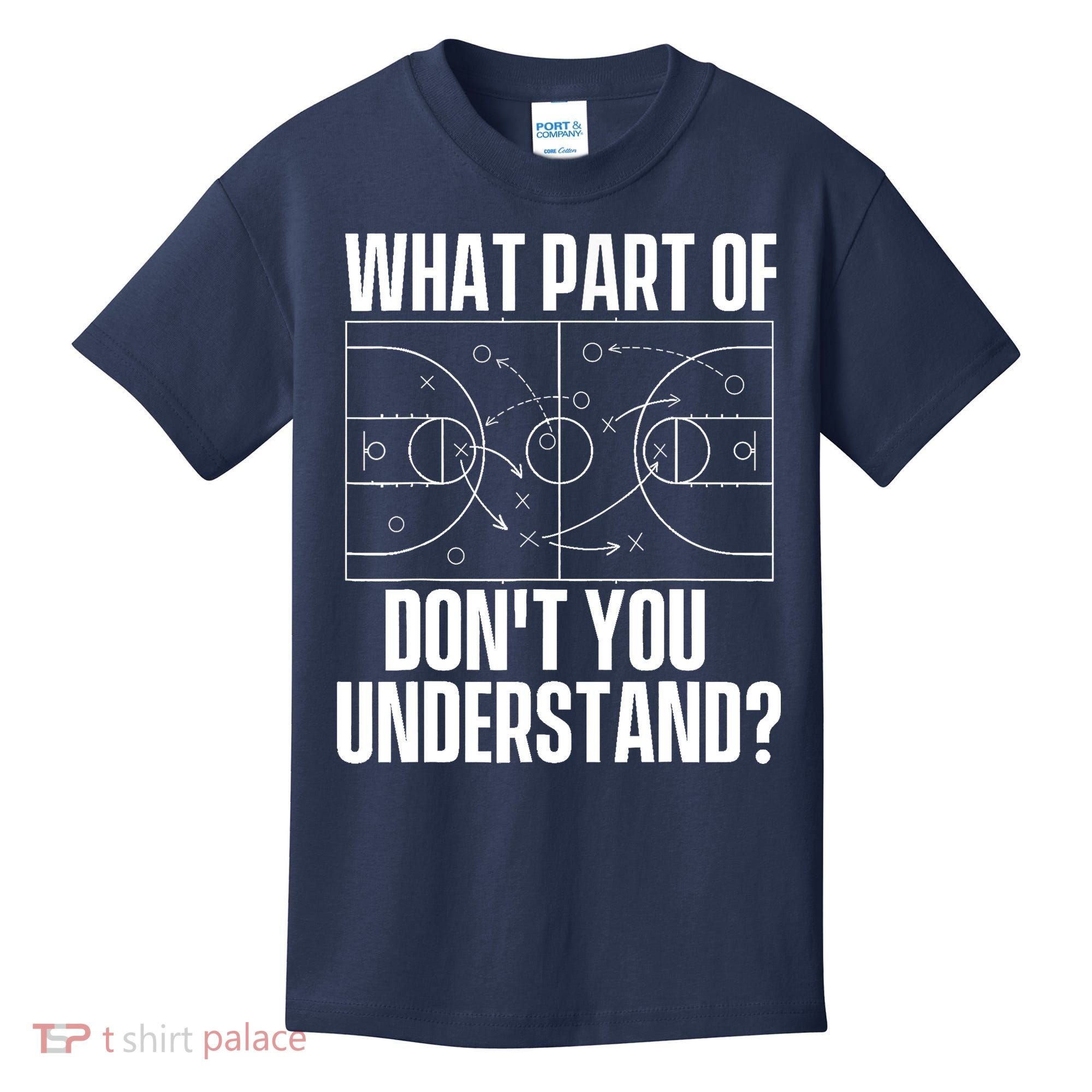 What Part Don't You Understand - Basketball Coach Kids T-Shirt