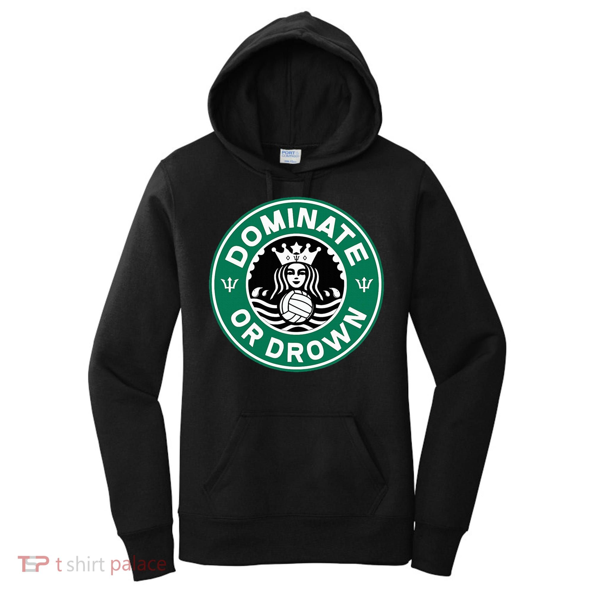Water Polo Dominate Or Drown Cute Funny Parody Water Sport Women's Hoodie