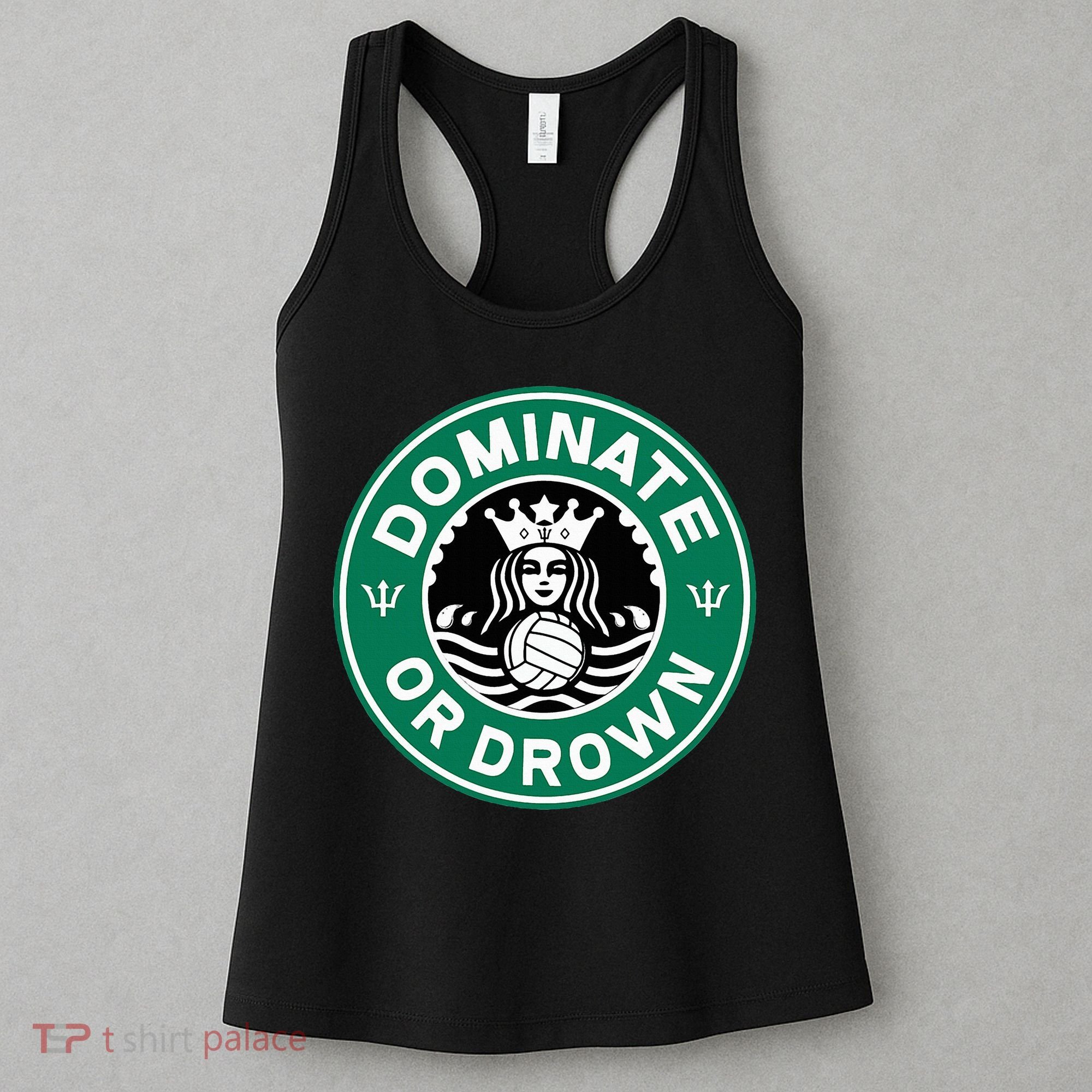 Water Polo Dominate Or Drown Cute Funny Parody Water Sport Women's Tank Top