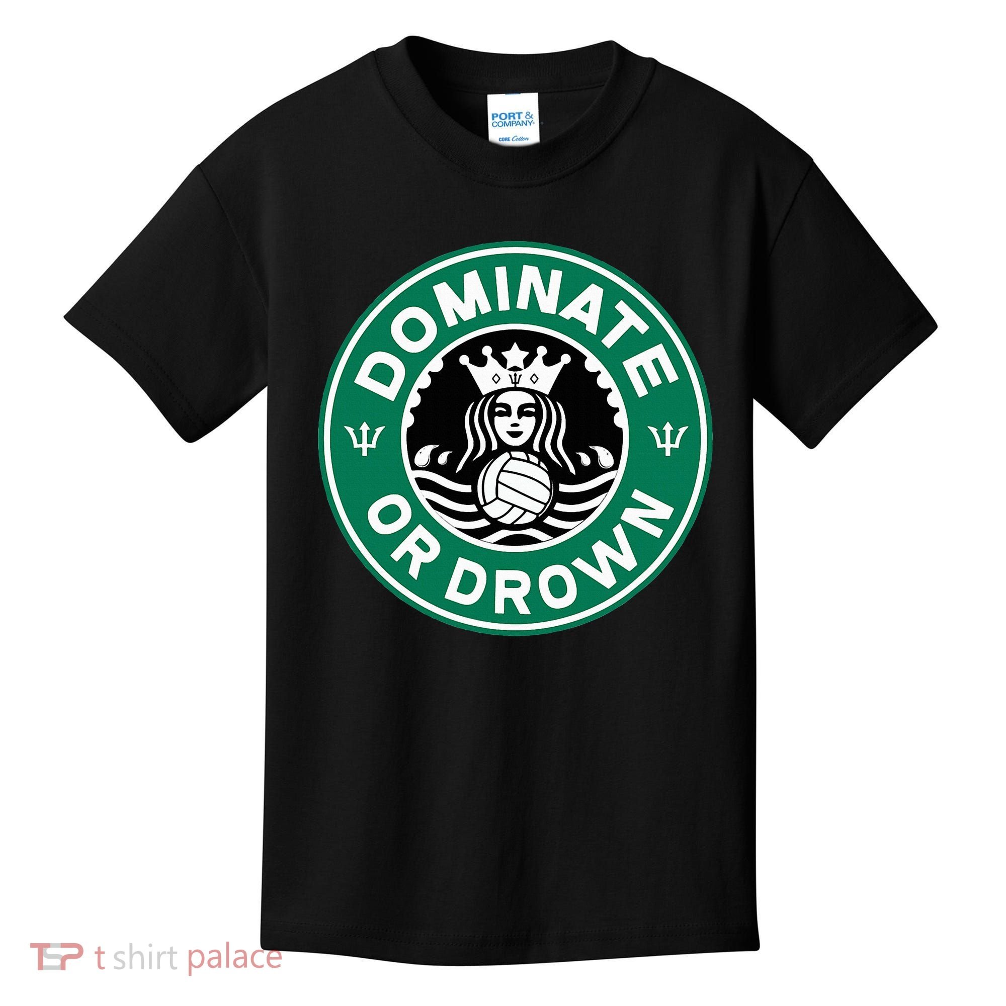 Water Polo Dominate Or Drown Cute Funny Parody Water Sport Kids T-Shirt