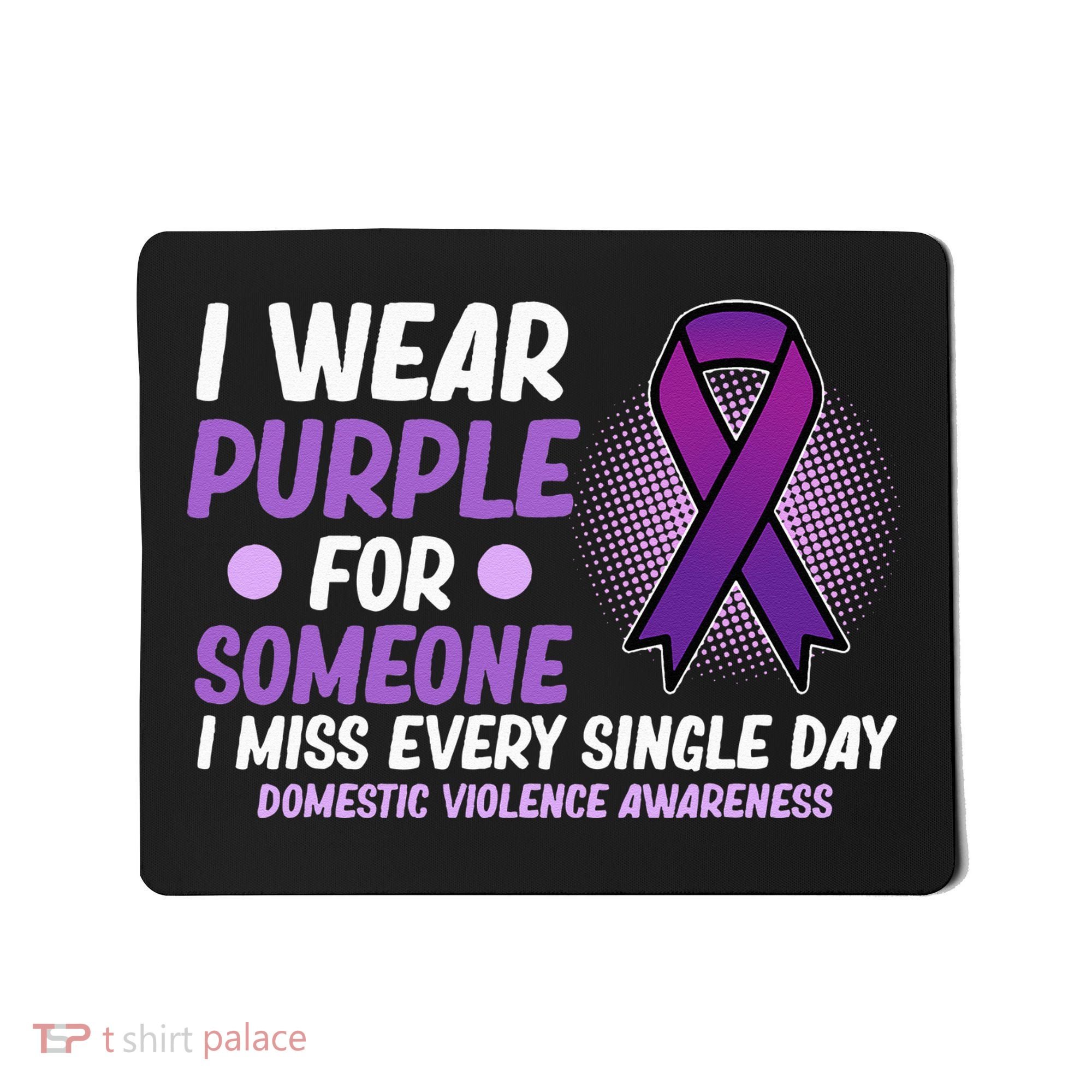 Wear Purple For Someone Domestic Violence Awareness Graphic Mousepad