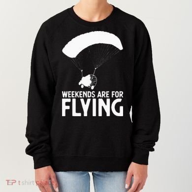 Weekends PPC Flying Powered Parachute Women's Sweatshirt