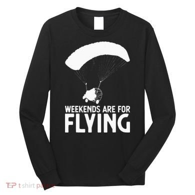 Weekends PPC Flying Powered Parachute Long Sleeve Shirt