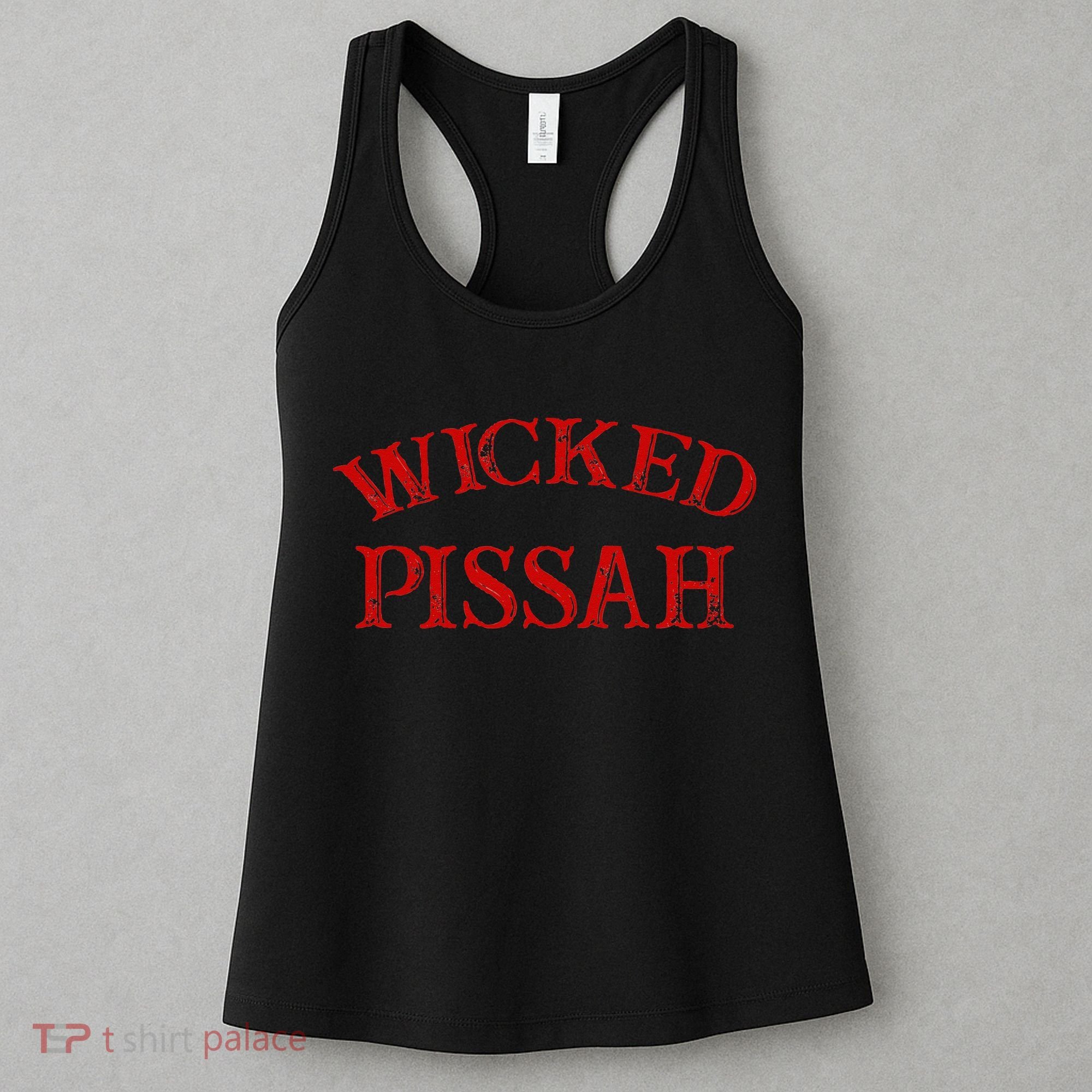 Wicked Pissah Funny Pisser Boston New England Southie Women's Tank Top