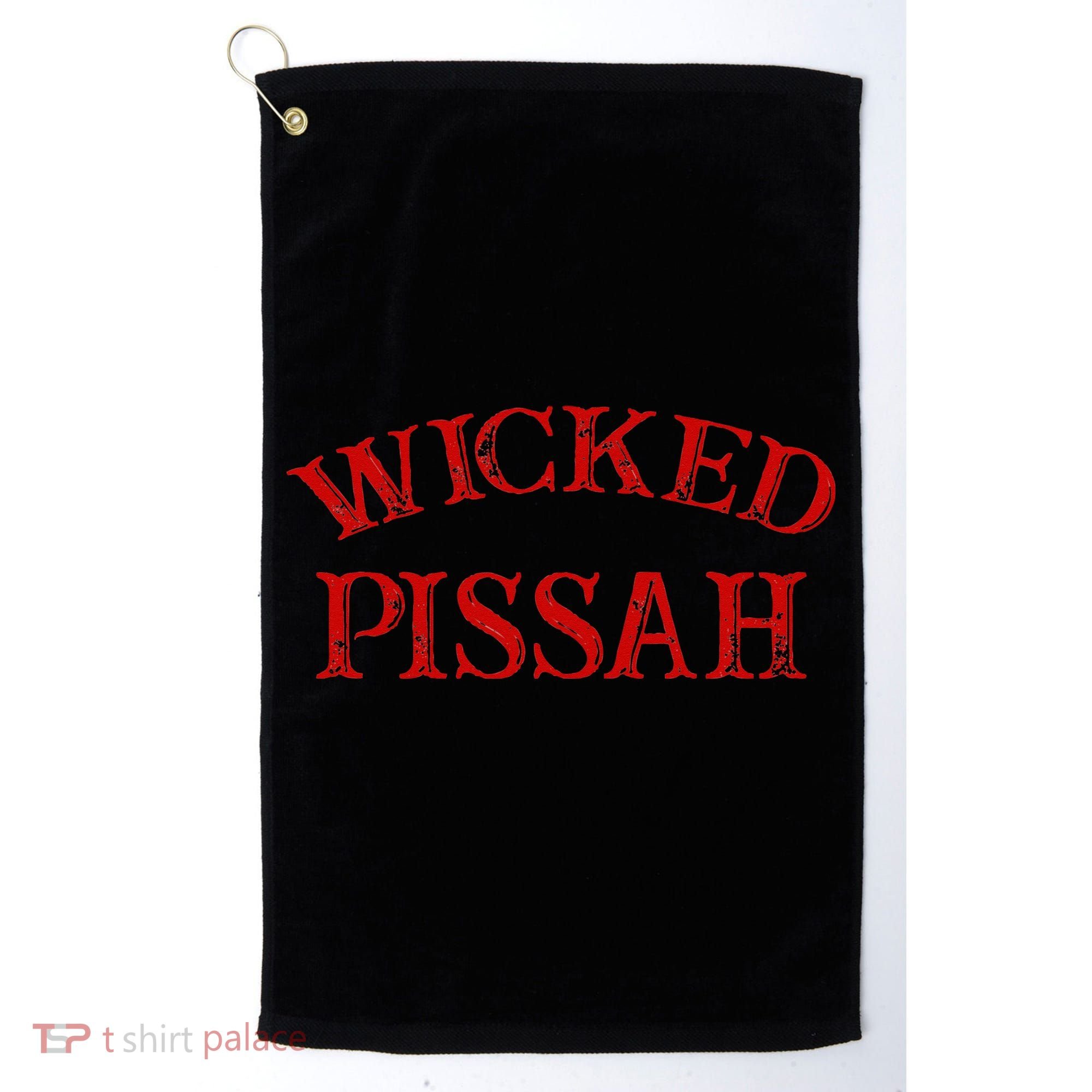Wicked Pissah Funny Pisser Boston New England Southie Golf Towel
