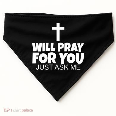Will Pray For You Just Ask Me Christian Healing USA-Made Doggie Bandana