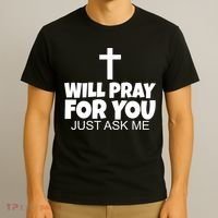 Will Pray For You Just Ask Me Christian Healing T-Shirt thumb 3