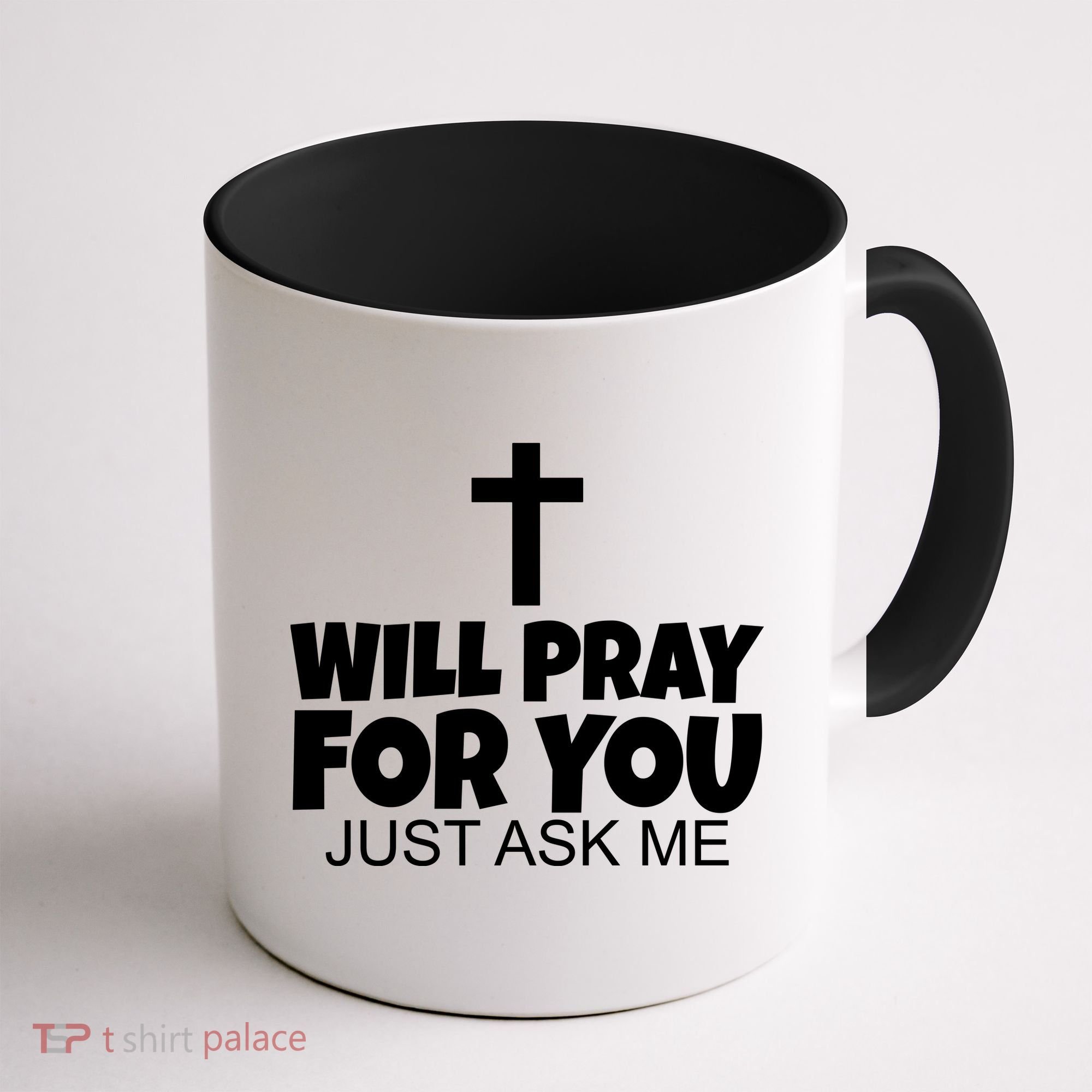 Will Pray For You Just Ask Me Christian Healing Coffee Mug