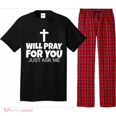 Will Pray For You Just Ask Me Christian Healing Pajama Set
