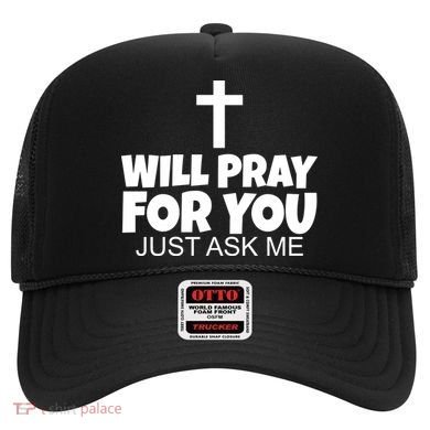 Will Pray For You Just Ask Me Christian Healing Hat