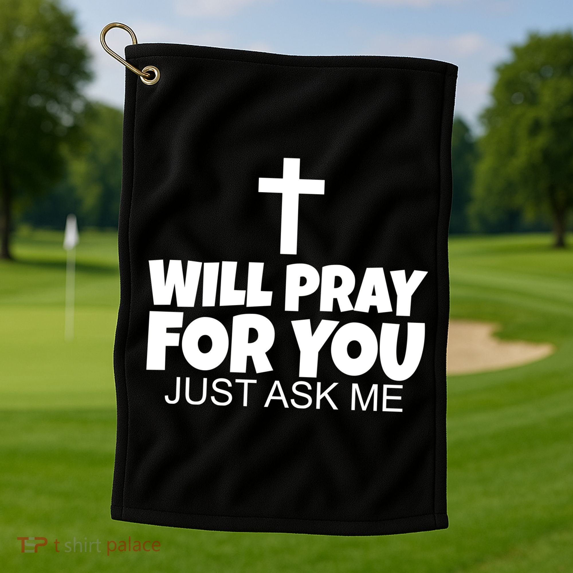 Will Pray For You Just Ask Me Christian Healing Golf Towel