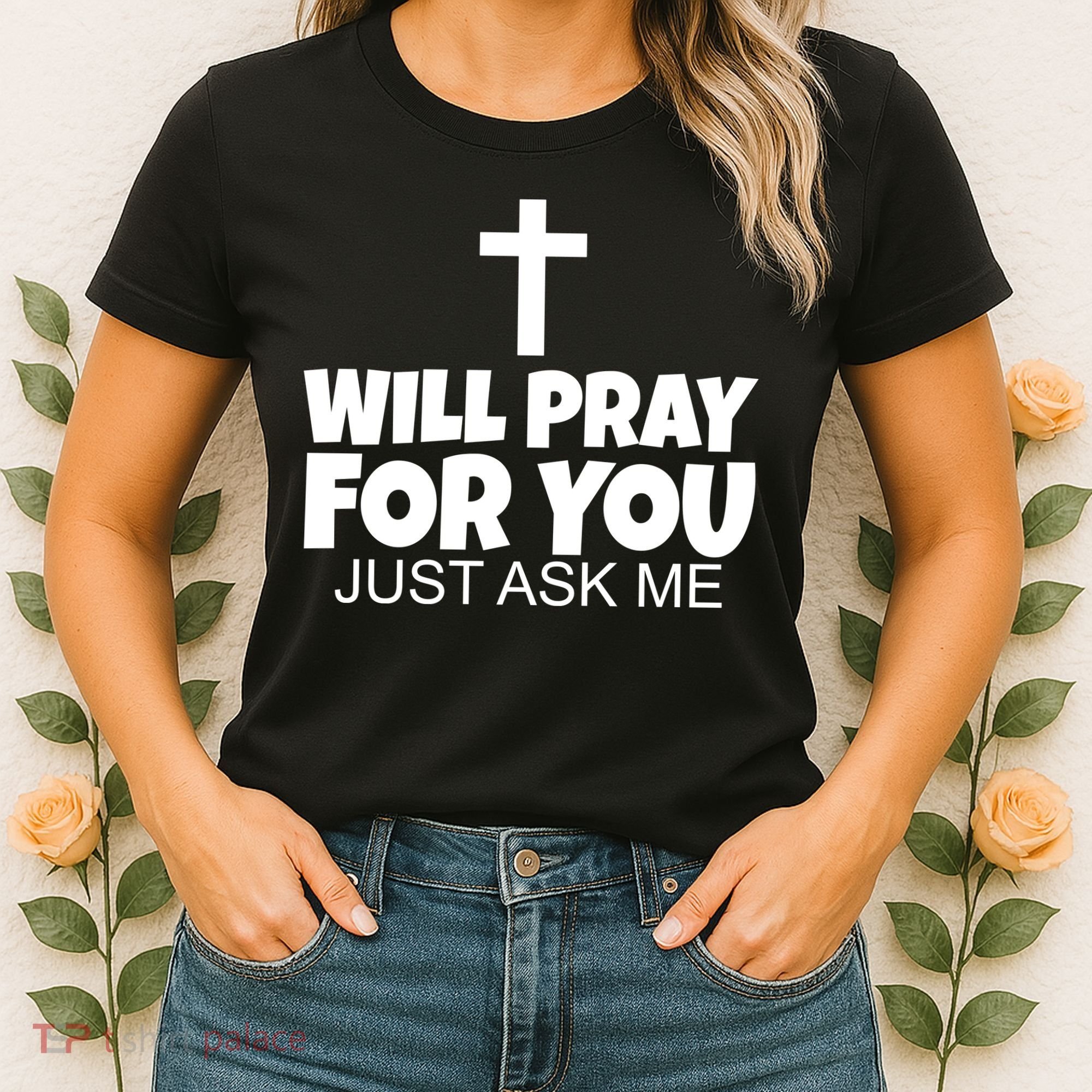 Will Pray For You Just Ask Me Christian Healing Women's T-Shirt