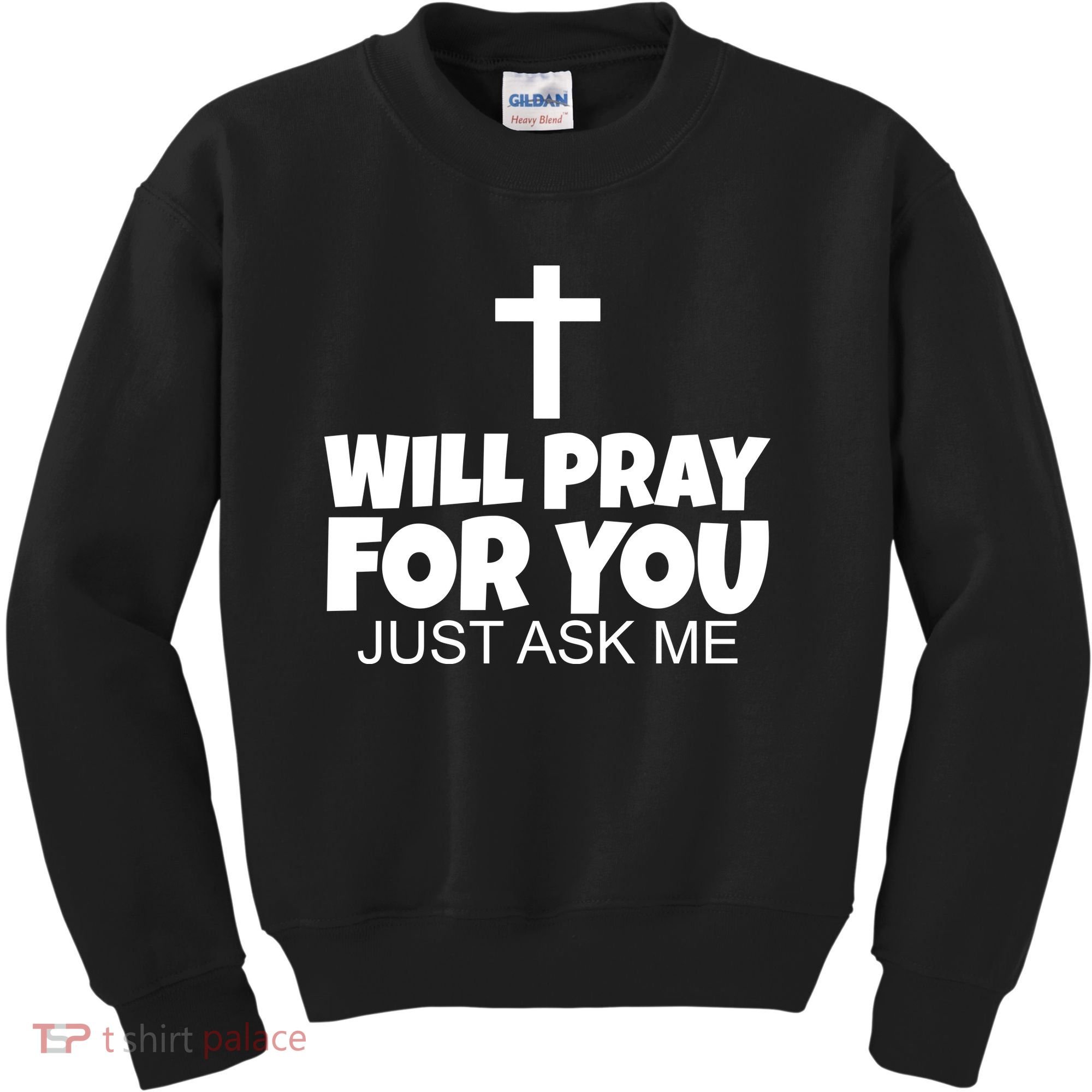 Will Pray For You Just Ask Me Christian Healing Kids Sweatshirt