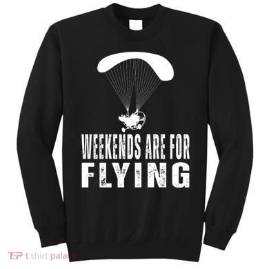 Weekends Ppc Flying Powered Parachute Sweatshirt