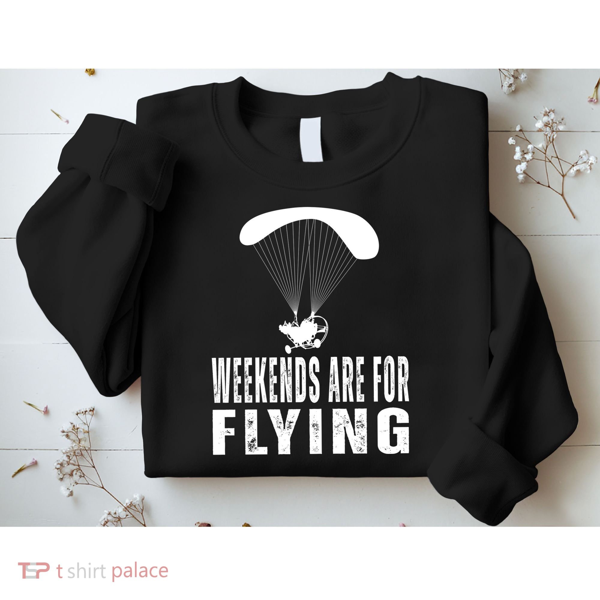 Weekends Ppc Flying Powered Parachute Sweatshirt