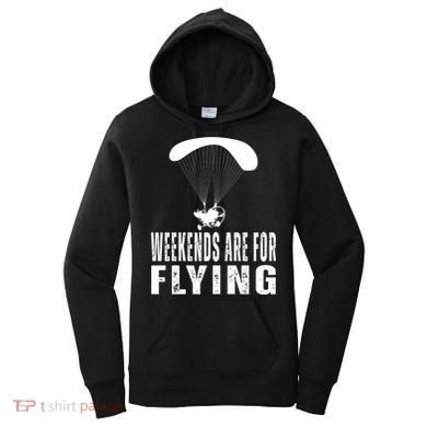 Weekends Ppc Flying Powered Parachute Women's Hoodie