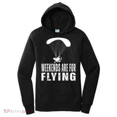 Weekends Ppc Flying Powered Parachute Women's Hoodie