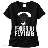Weekends Ppc Flying Powered Parachute Women's T-Shirt thumb 0