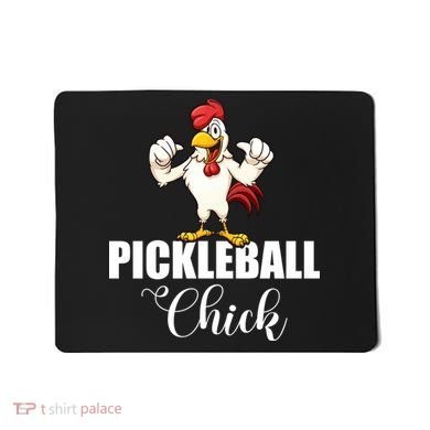 Womens Pickleball Gift Pickle Ball Chick Player Mousepad