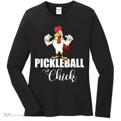 Womens Pickleball Gift Pickle Ball Chick Player Women's Long Sleeve Shirt