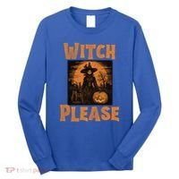 Witch Please Gift Long Sleeve Shirt thumb 0