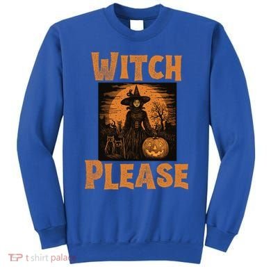 Witch Please Gift Sweatshirt