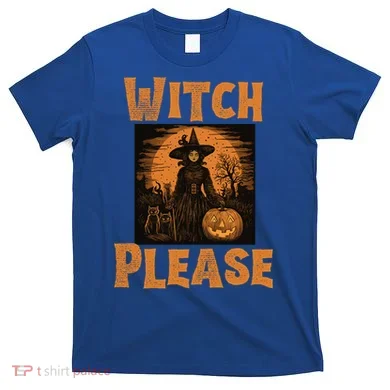 Witch Please Gift T-Shirt