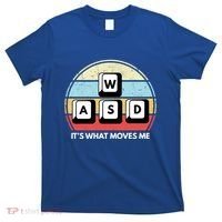 Wasd Pc Gamer Retro Gaming ItS What Moves Me Pc Master Race Gift T-Shirt thumb 0
