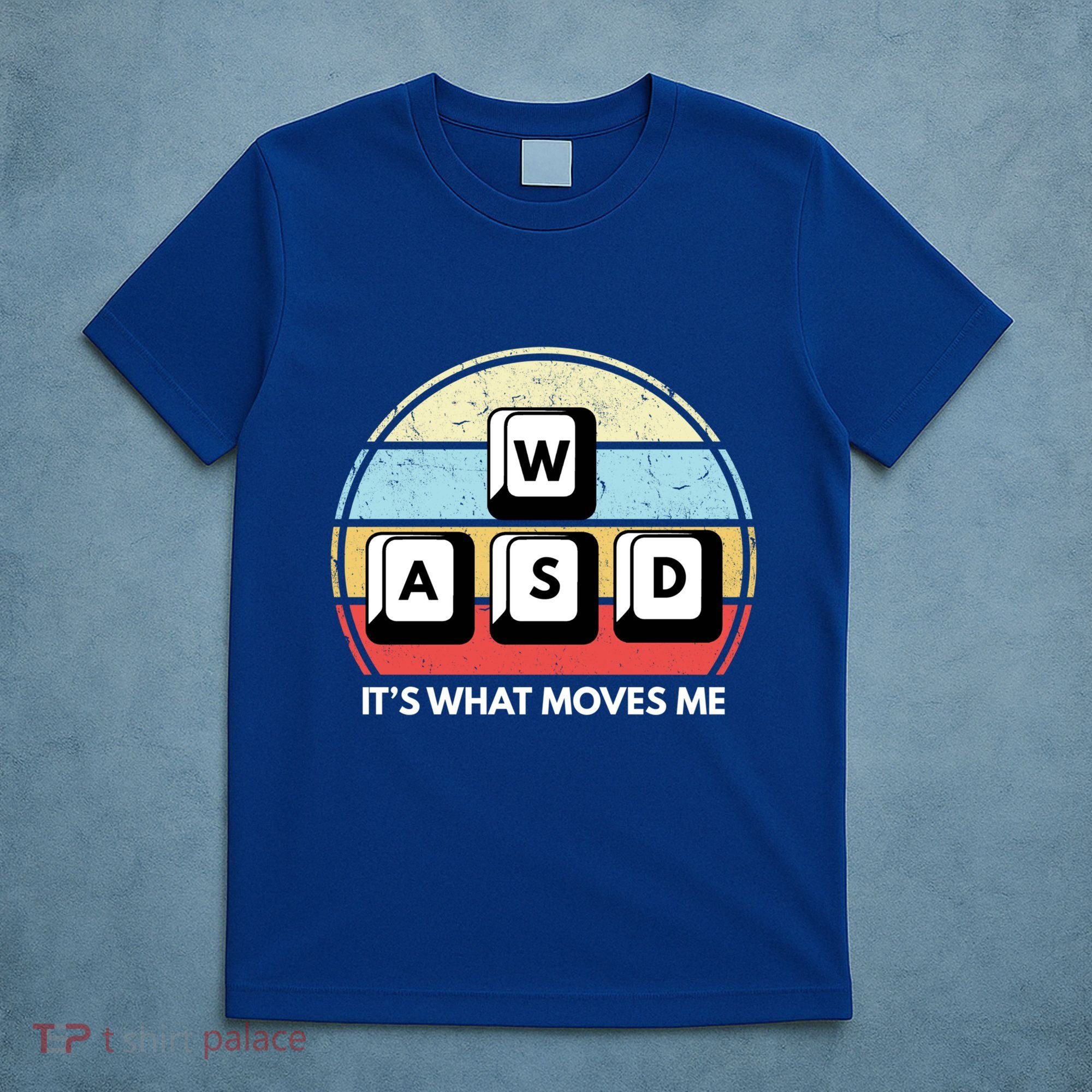 Wasd Pc Gamer Retro Gaming ItS What Moves Me Pc Master Race Gift T-Shirt