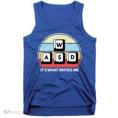 Wasd Pc Gamer Retro Gaming ItS What Moves Me Pc Master Race Gift Tank Top