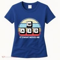 Wasd Pc Gamer Retro Gaming ItS What Moves Me Pc Master Race Gift Women's T-Shirt thumb 0