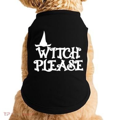 Witch Please Halloween Funny Doggie Tank