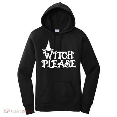 Witch Please Halloween Funny Women's Hoodie