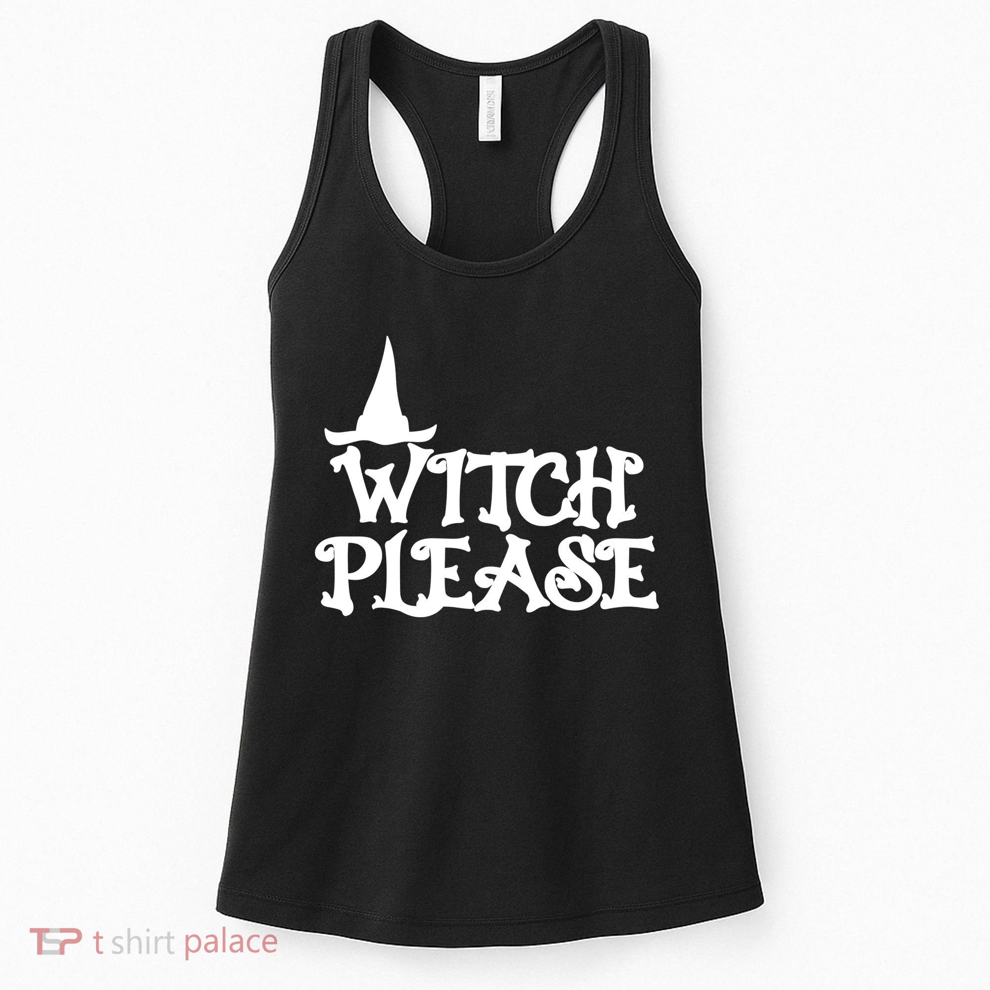 Witch Please Halloween Funny Women's Tank Top