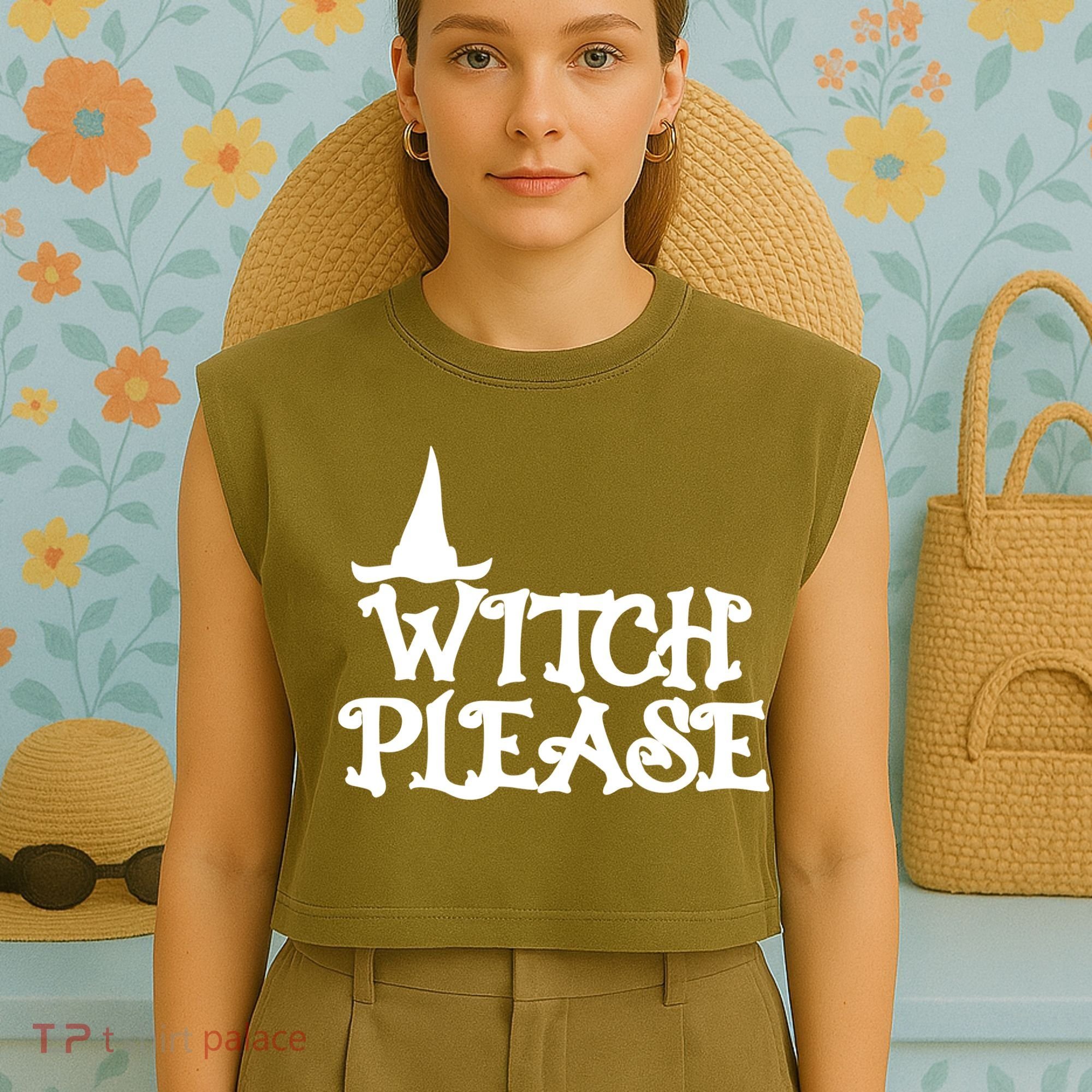 Witch Please Halloween Funny Garment-Dyed Women's Muscle Tee