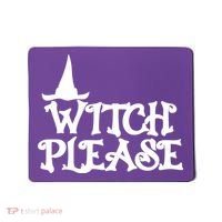 Witch Please Halloween Funny Mousepad thumb 0