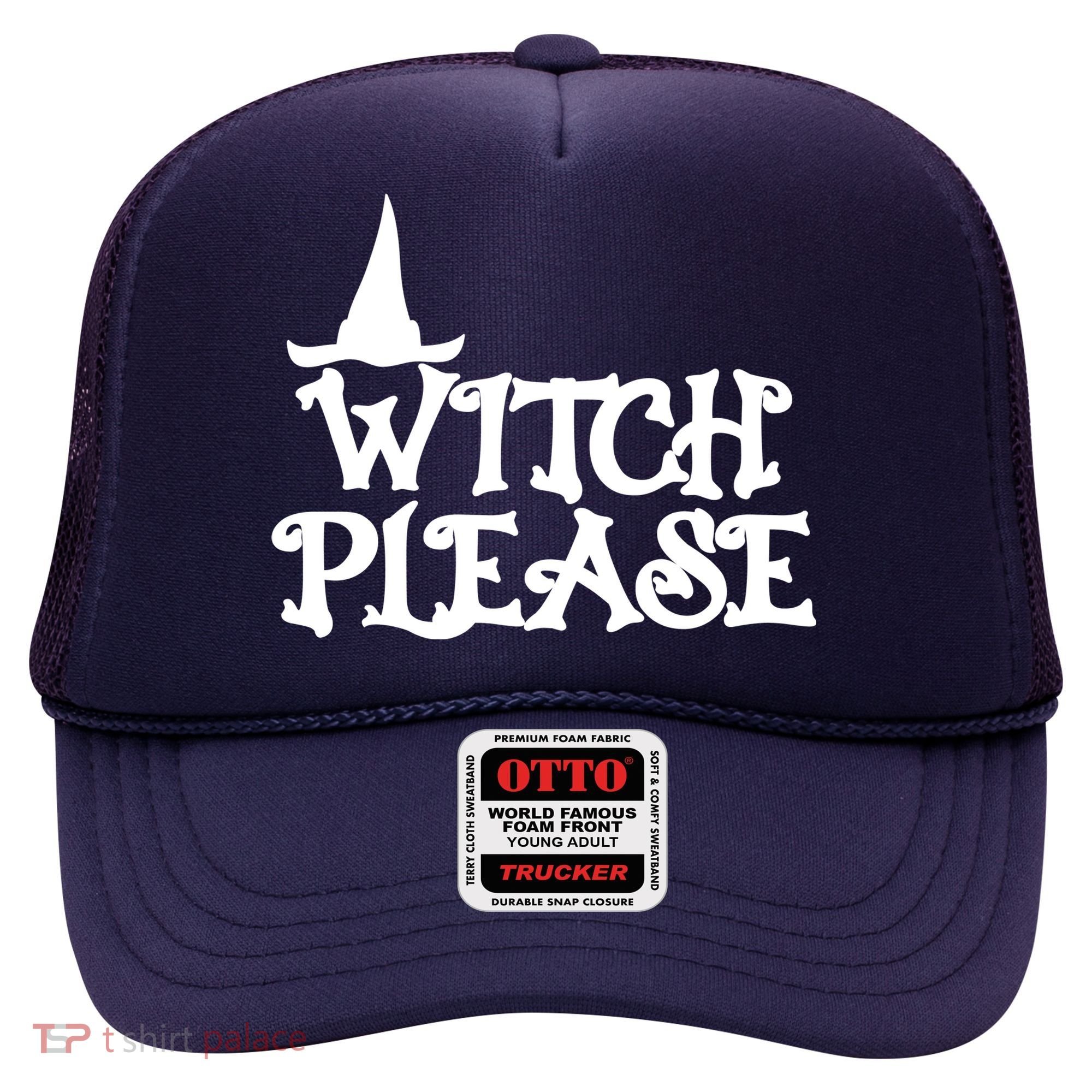Witch Please Halloween Funny Hat