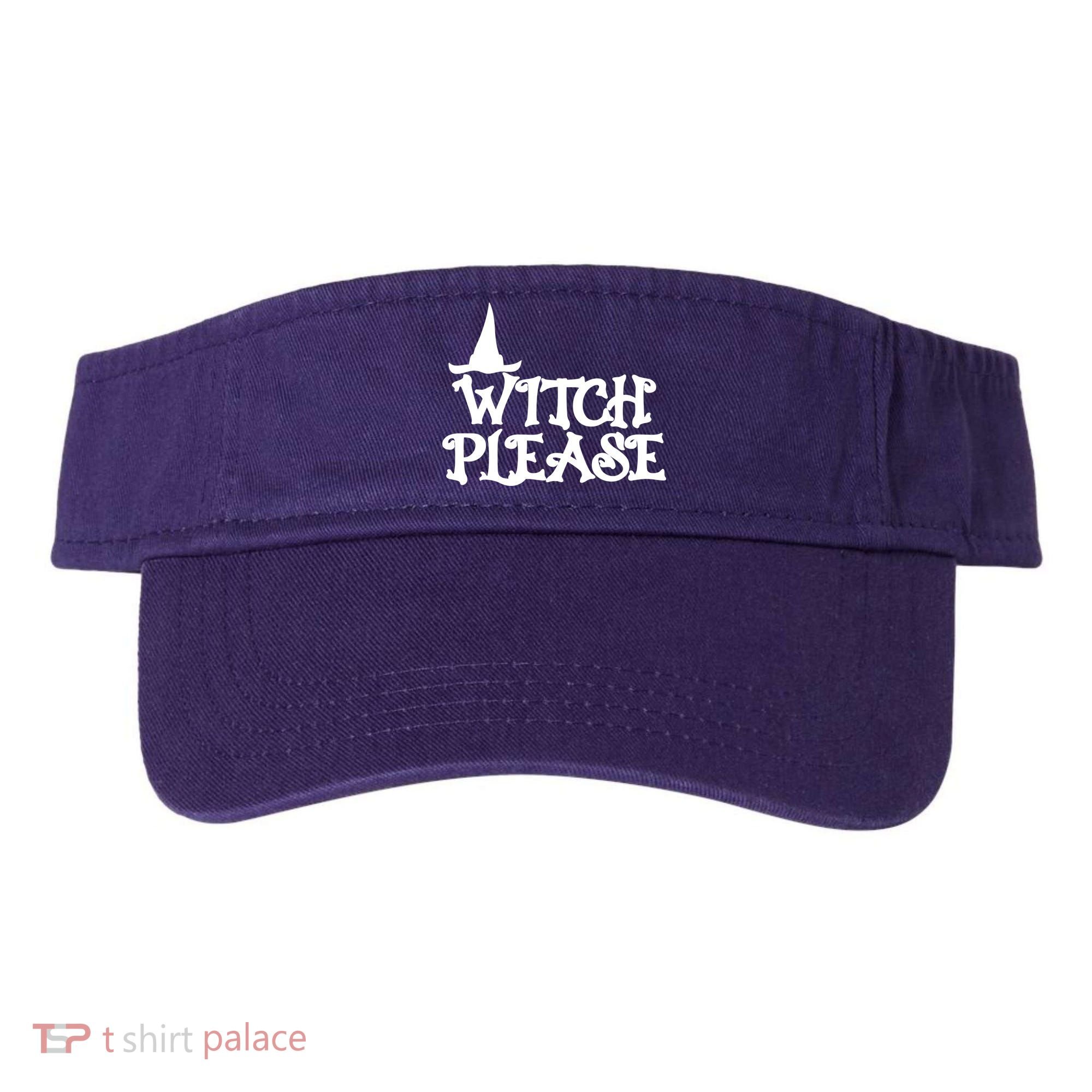 Witch Please Halloween Funny Visor