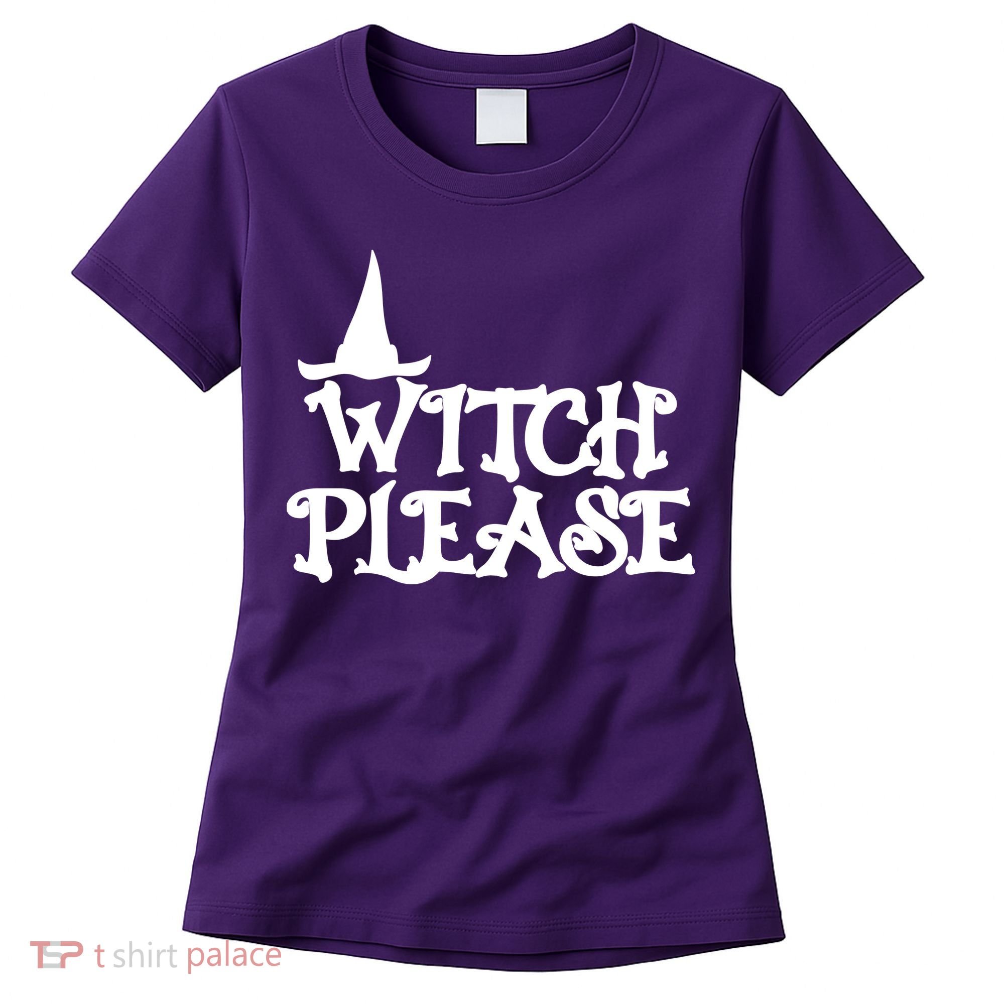 Witch Please Halloween Funny Women's T-Shirt