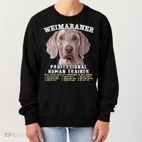 Weimaraner Professional Human Trainer Cute Dog Women's Sweatshirt thumb 0