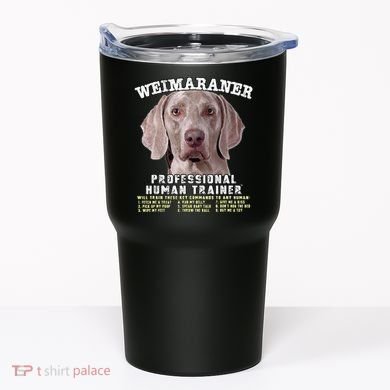 Weimaraner Professional Human Trainer Cute Dog Tumbler