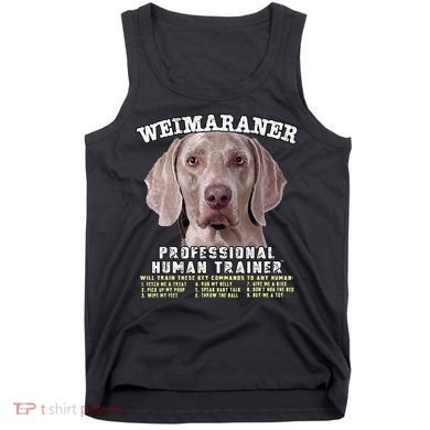 Weimaraner Professional Human Trainer Cute Dog Tank Top