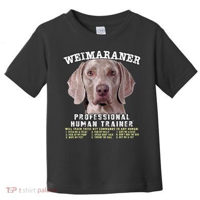 Weimaraner Professional Human Trainer Cute Dog Toddler T-Shirt