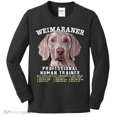 Weimaraner Professional Human Trainer Cute Dog Kids Long Sleeve Shirt