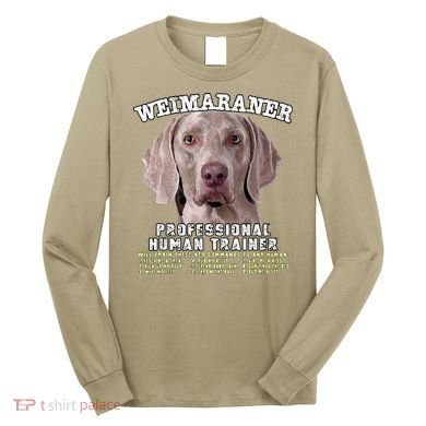 Weimaraner Professional Human Trainer Cute Dog Long Sleeve Shirt