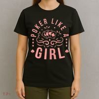 Womens Poker Like A Girl Funny Casino Gambling T-Shirt thumb 4