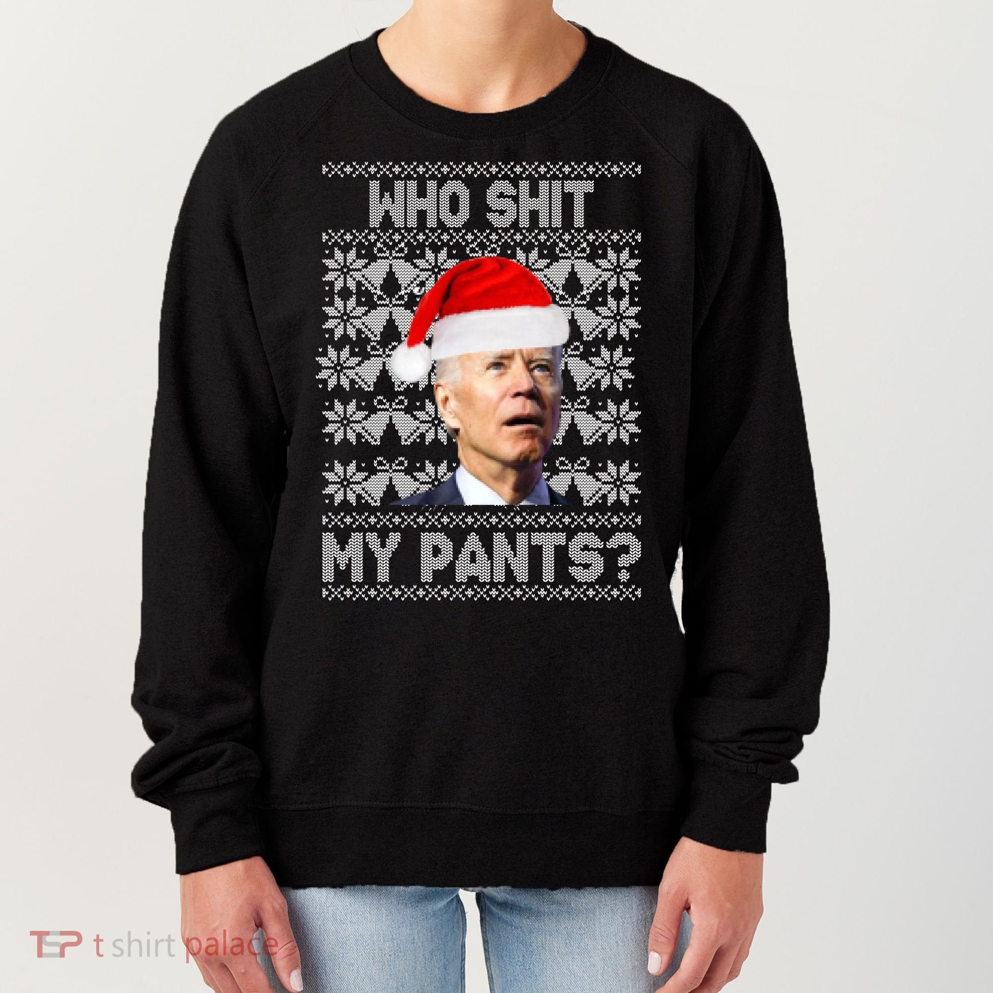 Who Pooped My Pants? Funny Biden Ugly Christmas Women's Sweatshirt