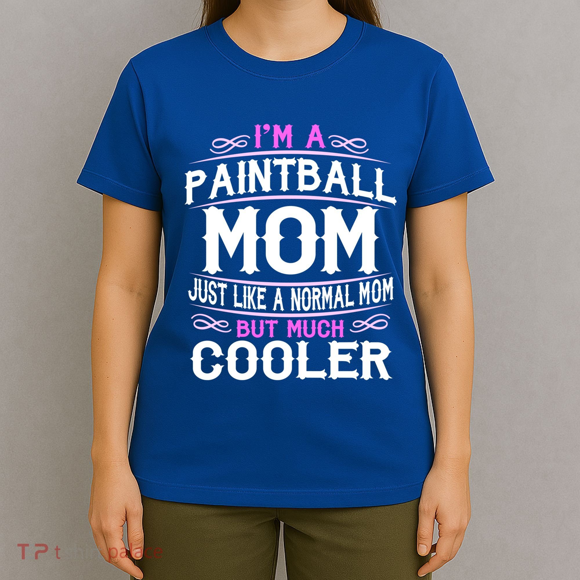 Wo Paintball Mom Cute Sporting Mom Gift Great Gift T-Shirt